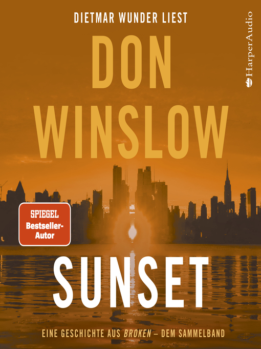 Title details for Sunset. Eine Geschichte aus ''Broken''--dem Sammelband by Don Winslow - Available